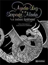 Aynda-luz e a serpente alada e outras historias Aynda-luz e a serpente alada e outras historias