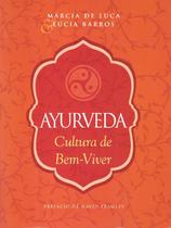 Ayurveda - Cultura De Bem-Viver - EDITORA DE CULTURA