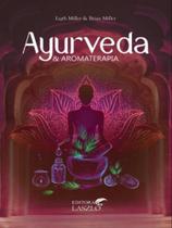 Ayurveda e aromaterapia Ayurveda e aromaterapia