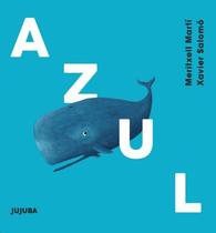 Azul - MARTI, MERITXELL - Editora Jujuba