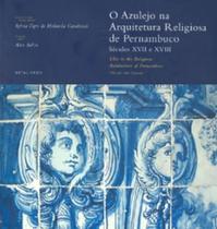 Azulejo na arquitetura religiosa de pernambuco - seculos xvii e xviii Azulejo na arquitetura religiosa de pernambuco - seculos xvii e xviii