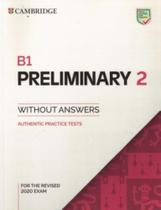 B1 Preliminary 2 Sb W/O Answers: Authentic Practice Tests - CAMBRIDGE