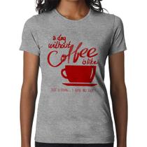 Baby Look A Day Without Coffee - Foca na Moda