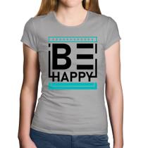 Baby Look Algodão Be Happy - Foca na Moda