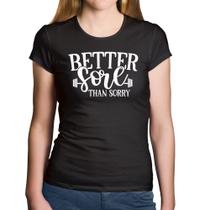 Baby Look Algodão Better Sore Than Sorry - Foca na Moda