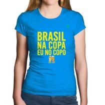 Baby Look Algodão Brasil na Copa eu no copo - Foca na Moda