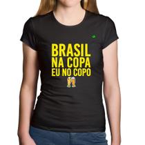 Baby Look Algodão Brasil na Copa eu no copo - Foca na Moda