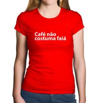 Baby Look Algodão Café não costuma faiá - Foca na Moda