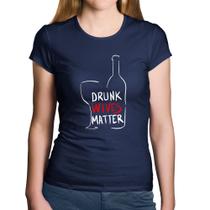 Baby Look Algodão Drunk Wives Matter - Foca na Moda