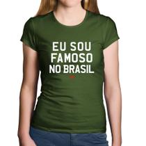 Baby Look Algodão Eu sou famoso no Brasil - Foca na Moda