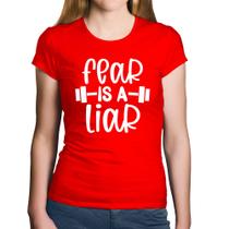 Baby Look Algodão Fear Is A Liar - Foca na Moda