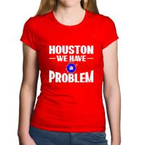 Baby Look Algodão Houston, we have a problem - Foca na Moda