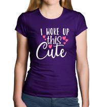 Baby Look Algodão I woke up this cute - Foca na Moda