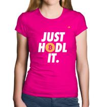 Baby Look Algodão Just hodl it - Foca na Moda
