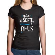 Baby Look Algodão Não é sorte, é Deus - Foca na Moda