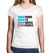 Baby Look Algodão Smart Things, Stupid People - Foca na Moda
