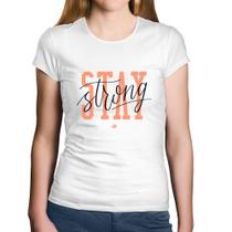 Baby Look Algodão Stay Strong - Foca na Moda