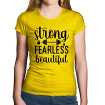 Baby Look Algodão Strong Fearless Beautiful - Foca na Moda