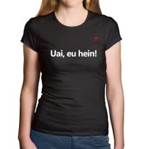 Baby Look Algodão Uai, eu hein! - Foca na Moda