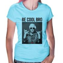 Baby Look Be cool bro - Foca na Moda