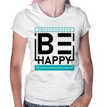 Baby Look Be Happy - Foca na Moda