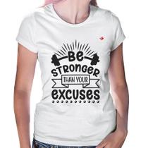 Baby Look Be stronger than your excuses - Foca na Moda