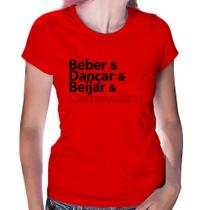 Baby Look Beber & Dançar & Beijar & Carnavalizar - Foca na Moda