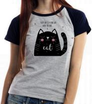 Baby look blusa feminina ou Camiseta unissex Every day is a good day when you have a cat