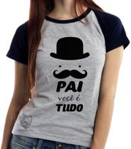 Baby look blusa feminina ou Camiseta unissex Pai tudo