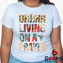 Baby Look Bon Jovi 100% Algodão Diversas Cores - Ohhhh Living On A Prayer - Rock - Geeko