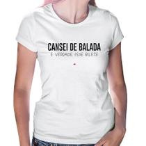 Baby Look Cansei de balada, é verdade esse bilete - Foca na Moda