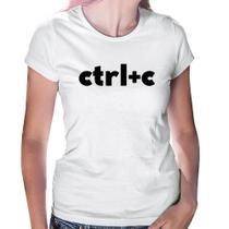 Baby Look Ctrl+C - Foca na Moda