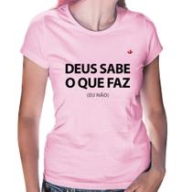 Baby Look Deus sabe o que faz, eu não - Foca na Moda
