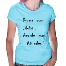 Baby Look Durma Com Ideias Acorde Com Atitudes - Foca na Moda