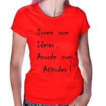 Baby Look Durma Com Ideias Acorde Com Atitudes - Foca na Moda