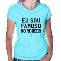 Baby Look Eu sou famoso no Rodízio - Foca na Moda