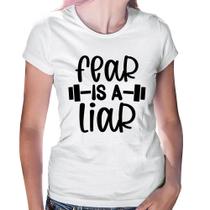 Baby Look Fear Is A Liar - Foca na Moda