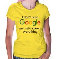 Baby Look I don't need Google my wife knows everything - Foca na Moda
