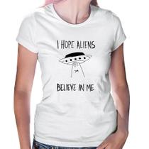 Baby Look I hope Aliens Believe In Me - Foca na Moda