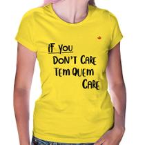 Baby Look If you don't care, tem quem care - Foca na Moda