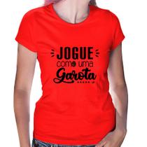 Baby Look Jogue como uma garota - Foca na Moda