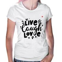 Baby Look Live Laugh Love - Foca na Moda