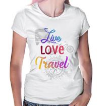 Baby Look Live Love Travel - Foca na Moda