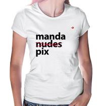 Baby Look Manda PIX - Foca na Moda Baby Look Manda PIX - Foca na Moda