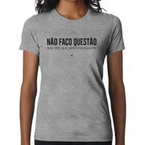 Baby Look Não faço questão, mas até que seria interessante - Foca na Moda