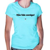 Baby Look Não fale comigo! - Foca na Moda