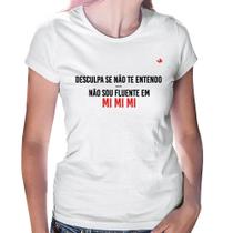 Baby Look Não sou fluente em Mimimi - Foca na Moda