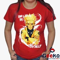 Baby Look Naruto - 100% Algodão - I Believe In Myself - Naruto - Anime - Geeko