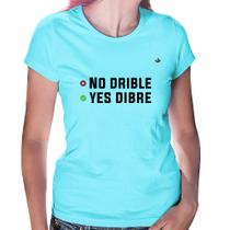 Baby Look No drible, yes dibre - Foca na Moda