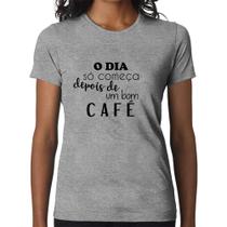 Baby Look O dia só começa depois de um bom café - Foca na Moda